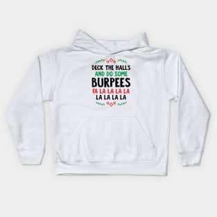 Deck The Halls And Do Some Burpees v2 Kids Hoodie